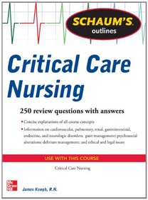 Schaum's Outline of Critical Care Nursing (Schaum's Outline Series)