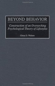 Beyond Behavior: Construction of an Overarching Psychological Theory of Lifestyles