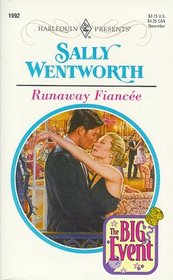 Runaway Fiancee (Big Event, Bk 7) (Harlequin Presents, No 1992)