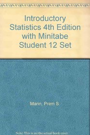 Introductory Statistics 4th Edition with Minitabe Student 12 Set