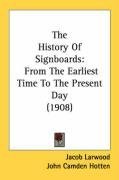 The History Of Signboards: From The Earliest Time To The Present Day (1908)