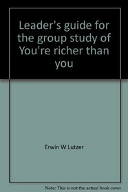 Leader's guide for the group study of You're richer than you think (Victor adult elective, 13 sessions)