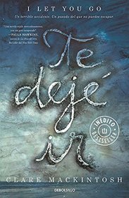 Te dej ir (I Let You Go) (Spanish Edition)