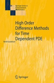 High Order Difference Methods for Time Dependent PDE (Springer Series in Computational Mathematics)
