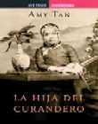 La Hija Del Curandero / the Bonesetter's Daughter