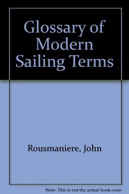 A glossary of modern sailing terms