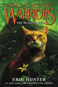 Warriors: Dawn of the Clans #4: The Blazing Star