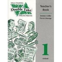 Double Take: Teacher's Book Level 1: Skills Training and Language Practice