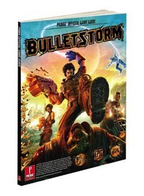 Bulletstorm Prima Official Strategy Guide with Bonus Videos: Prima Official Game Guide