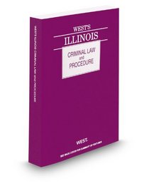 West's Illinois Criminal Law and Procedure, 2012 ed.