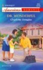 Dr. Wonderful (Harlequin American Romance, No 999)