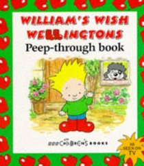 William's Wish Wellingtons: William Peep-through Book