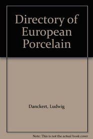 Directory of European Porcelain