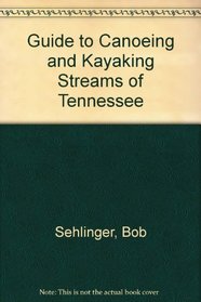 Guide to Canoeing and Kayaking Streams of Tennessee