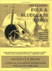 100 Classic Folk  Bluegrass Songs... Words To Your Favorite Old Time Mountain Music