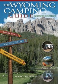 The Wyoming Camping Guide - Second Edition