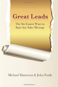 Great Leads: The Six Easiest Ways to Start Any Sales Message