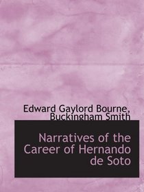 Narratives of the Career of Hernando de Soto