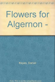 Flowers for Algernon.