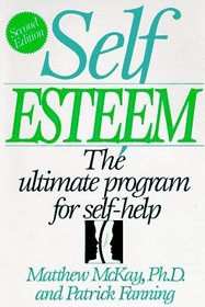 Self Esteem: The Ultimate Program for Self-Help