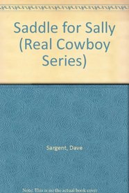 Saddle for Sally (Real Cowboy Series)
