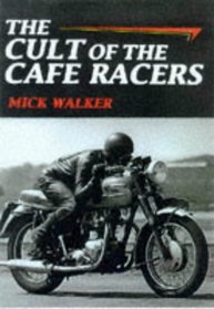 The Cult of the Cafe Racer