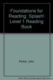 Foundations for Reading: Splash! Level 1 Reading Book (Foundations)