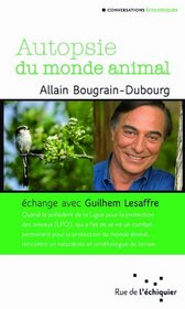 Autopsie du monde animal (French Edition)