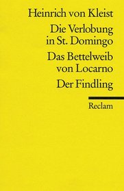 Verlobung in St Domingo / Das Bettelweib Von Locarno / Der Findling