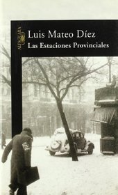 Las Estaciones Provinciales (Spanish Edition)