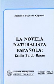 La novela naturalista espanola: Emilia Pardo Bazan (Spanish Edition)