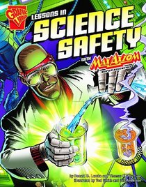 Lessons In Science Safety With Max Axiom, Super Scientist (Turtleback School & Library Binding Edition) (Graphic Library: Graphic Science)