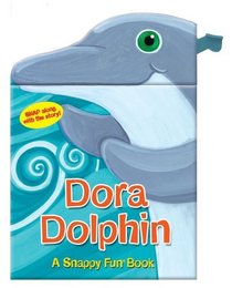 Dora Dolphin (Snappy Fun Book)
