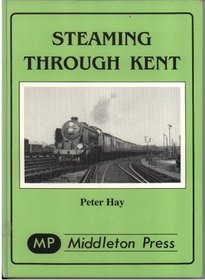 Steaming Through Kent (Steaming Through Albums)