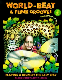 World-Beat & Funk Grooves: Playing a Drumset the Easy Way