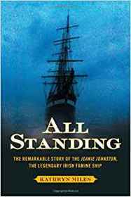All Standing: The True Story of Hunger, Rebellion, and Survival Aboard the Jeanie Johnston