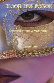 Blood Like Poison:  Destined for a Vampire