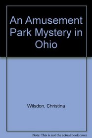 An Amusement Park Mystery in Ohio