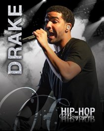 Drake (Hip-Hop Biographies)