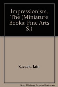 Impressionists, The (Miniature Books: Fine Arts S)