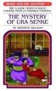 The Mystery of Ura Senke (Choose Your Own Adventure, No. 13)