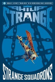 Captain Philip Strange: Strange Squadrons (Volume 7)