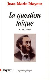 La question laique: XIXe-XXe siecle (L'espace du politique) (French Edition)