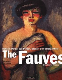 The Fauves: The Reign of Colour