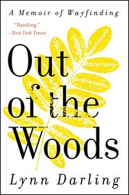Out of the Woods: A Memoir of Wayfinding (P.S.)