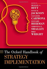 The Oxford Handbook of Strategy Implementation (Oxford Handbooks)