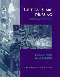 Critical Care Nursing: Science and Practice (Oxford Medical Publications)