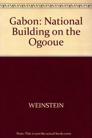 Gabon: Nation Building on the Ogooue