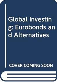 Global Investing: Eurobonds and Alternatives