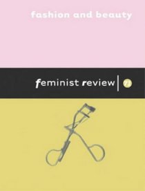 Fashion and Beauty (Feminist Review)
